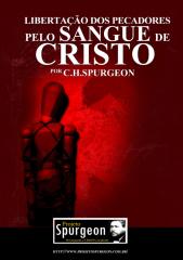 Libertação dos pecadores por meio do sangue de Cristo - C. H. Spurgeon.pdf