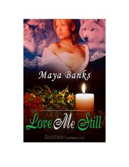 Maya banks - Love Me Still.pdf