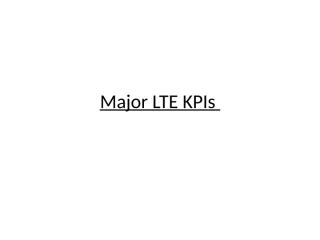 Major LTE KPIs.pptx